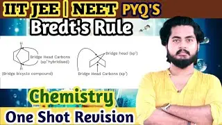 Bredt's Rule | Organic Chemistry | One Shot | Crash Course | JEE | NEET | Amit Maurya 