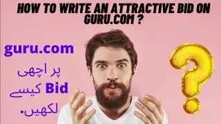HOW TO WRITE AN ATTRACTIVE BID ON GURU.COM? ||#freelancing #bellapoarch #subscribetomychannel