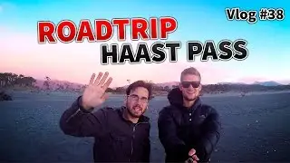 ROADTRIP HAAST PASS - Travel New Zealand - Vlog #38