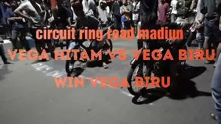 BALAP LIAR KOTA MADIUN CIRCUIT RR VEGA HITAM VS VEGA BIRU WIN VEGA HITAM
