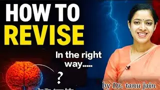How to revise in the right way by dr. tanu jain@OnlyIasnothingelse @dr.tanujain9500 