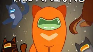Among us warrior cats (no mic)// READ DESC!!!