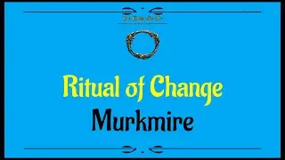 Let's Play - Everyquest - ESO - Murkmire - Ritual of Change