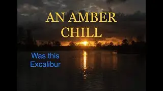 Amber Skies - The Cold Returns, and trying to film Otters