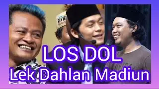 LOS DOL DENNY CAKNAN PENCIPTANYA ADALAH LEK DAHLAN MADIUN JAMAAH GUS IQDAM