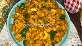 How To Make Chicken Tikka Macaroni/Tandoori Chicken Pasta Recipe/Desi Chicken Pasta Recipe 