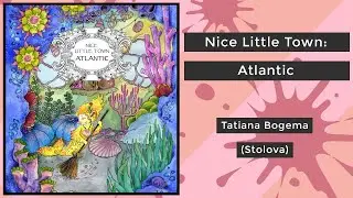 Nice Little Town: Atlantic - Tatiana Bogema (Stolova) || Coloring Book Flip