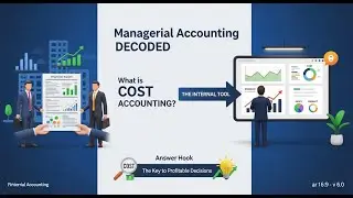 Introduction to Managerial Accounting What is Cost Accounting & Why It Matters | Accounting
