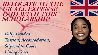 Relocate to the UK by September 2025 with this Fully Funded Scholarship