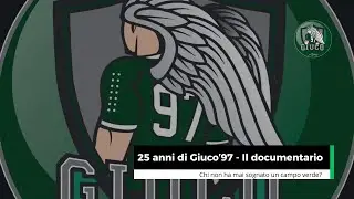 25 Anni di Giuco'97 - Documentario