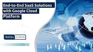 End-to-End SaaS Solutions with Google Cloud Platform