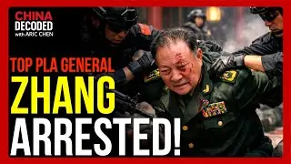 Top PLA Leader Zhang Youxia Arrested &mdash; Inside China&rsquo;s Military Power Struggle