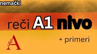 Reči koje treba da zna&scaron; za A1 nivo nemačkog sa primerima- slovo A