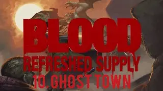Blood : Refreshed Supply - 10. Ghost Town Music