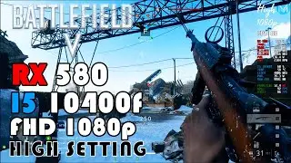 Battlefield V / 5 | Benchmark | RX580 + I5 10400f - 1080p ( High settings )
