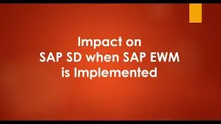 SAP SD SAP EWM integration | sap sd impact on sap ewm implementation | outbound delivery sap ewm