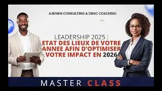 Leadership 2025 : &Eacute;tat des lieux de votre ann&eacute;e afin d&rsquo;optimiser votre impact en 2026.