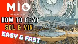 How To Beat SOL & VIN Easy & Fast [Boss Fight] | MIO: MEMORIES IN ORBIT