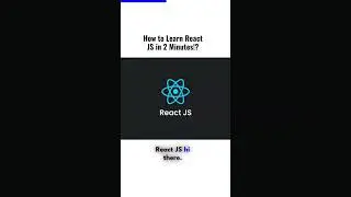 How to Learn React JS in 2 Minutes - A Quick Introduction for Developers