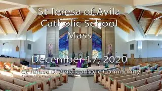 St Teresa of Avila Catholic School Mass, December 17, 2020