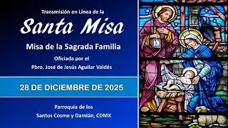 Santa Misa de la Sagrada Familia, con el Padre José 09:00 hrs. #misadehoy #misaenvivo #misacatolica