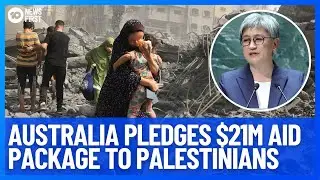 Foreign Minister Penny Wong Pledges $21 Million Aid Package To Palestinian Civilians | 10 News First