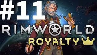 Rimworld Royalty Part #011 Medical Practice