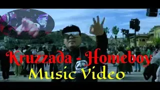 Kruzzada - Homeboy (Official Music Video)