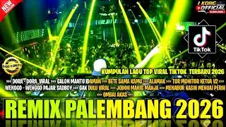 REMIX PALEMBANG 2026 VIRAL FYP TIKTOK FULL BASS SPESIAL REMIX PALEMBANG KN 1400 