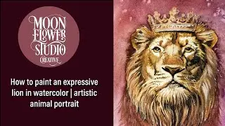 How to Paint an Expressive Lion in Watercolor | Artistic Animal Portrait