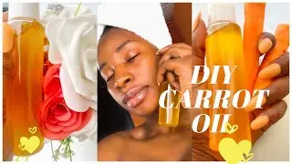 HOW TO MAKE CARROT OIL FOR SKIN LIGHTENING