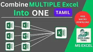 Combine MULTIPLE excel into ONE In Easy Way | Tamil | Excel Macro