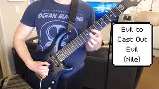 Nile | Evil to Cast Out Evil | Guitar Cover (2022)
