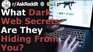 This Is What Really Happens On The Dark Web (r/Askreddit)