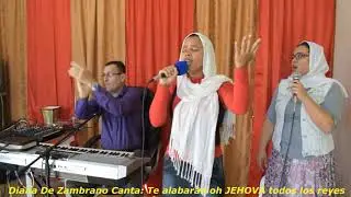 TE ALABARAN OH JEHOVA | DIANA DE ZAMBRANO | Coro Pentecostal (Alabanza de Avivamiento)