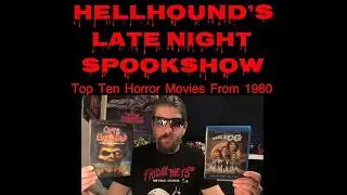Hellhound&rsquo;s Top Ten Horror Movies From 1980