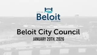 Beloit City Council Meeting - January 20th, 2026