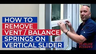 HOW TO REMOVE VENT / BALANCE SPRINGS ON VERTICAL SLIDER WINDOW
