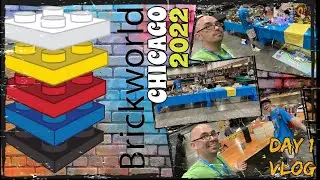 Brickworld Chicago 2022 Day 1 Vlog