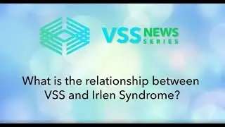What is the relationship between  VSS and Irlen Syndrome?