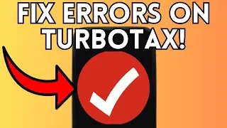 New! How To Fix Errors On Turbotax (Full Guide) 2025!