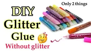 diy glitter glue without glitter | how to make glitter glue at home | homemade glitter glue easy