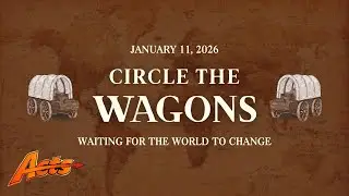 01.11.26 | Circle the Wagons - Waiting for the World to Change | Bud Locke