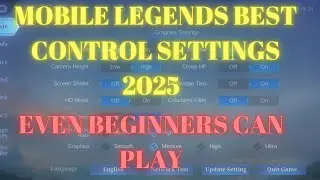 MOBILE LEGENDS BEST CONTROL SETTINGS 2025!! - MLBB