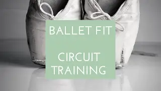 Ballet Fit - Circuit Training