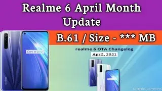 Realme 6 April Update !! Realme 6 B.61 Update !! Realme 6 Update !! ~ Technological Vivek 🥰🥰