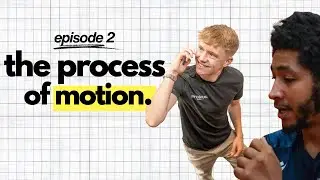 The week everything changed | The Process of Motion - Episode 2