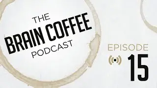 Brain Coffee Video Podcast Episode 15 &ndash; Why We Sleep