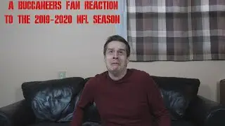 A Buccaneers Fan Reaction to the 2019-2020 NFL Season