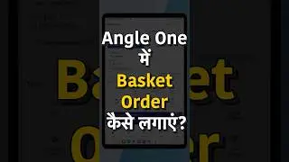 Angel One Me Basket Order Kaise Lagaye?